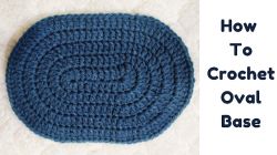 How To Crochet Oval Base For Bags, Baskets Tutorial