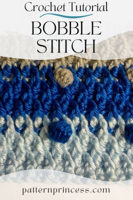 How to Crochet the Bobble Stitch Tutorial