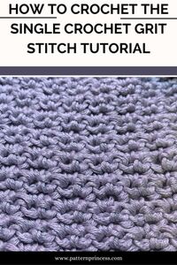 How to Crochet the Single Crochet Grit Stitch Tutorial