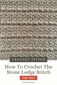 How To Crochet The Stone Lodge Stitch