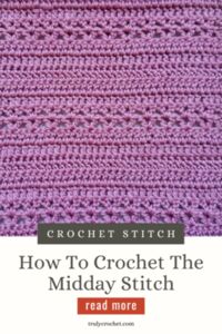 How To Crochet The Midday Stitch