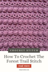 How To Crochet The Forest Trail Stitch