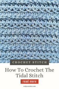 How To Crochet the Tidal Stitch