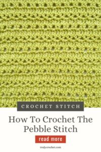 How o Crochet The Pebble Stitch